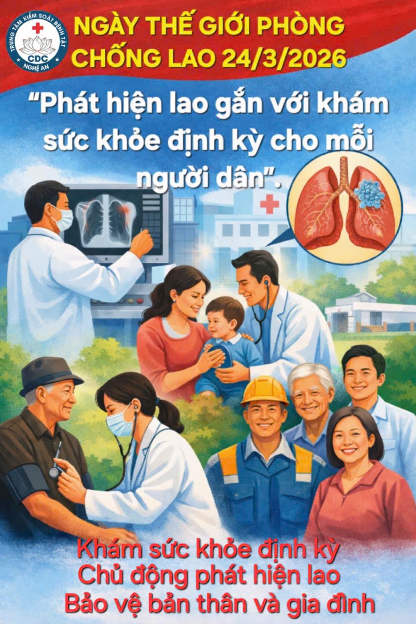 25/03/2026 Ngày Thế giới Phòng chống Lao, tại Việt Nam năm 2026 với chủ đề: "Phát hiện Lao gắn với khám sức khoẻ định kỳ cho mỗi người dân"