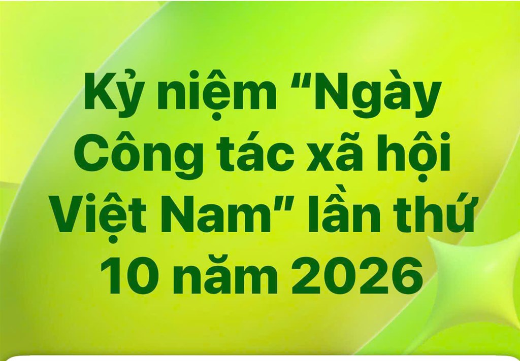 Tổ chức hoạt động kỷ niệm “Ngày Công tác xã hội Việt Nam” lần thứ 10 năm 2026
