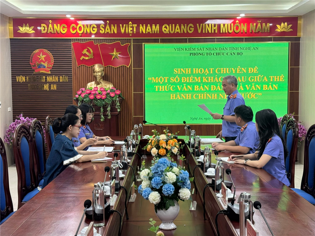 Phòng 15 VKSND tỉnh Nghệ An tổ chức sinh hoạt chuyên đề “Một số điểm khác nhau giữa thể thức văn bản của Đảng và văn bản hành chính Nhà nước”