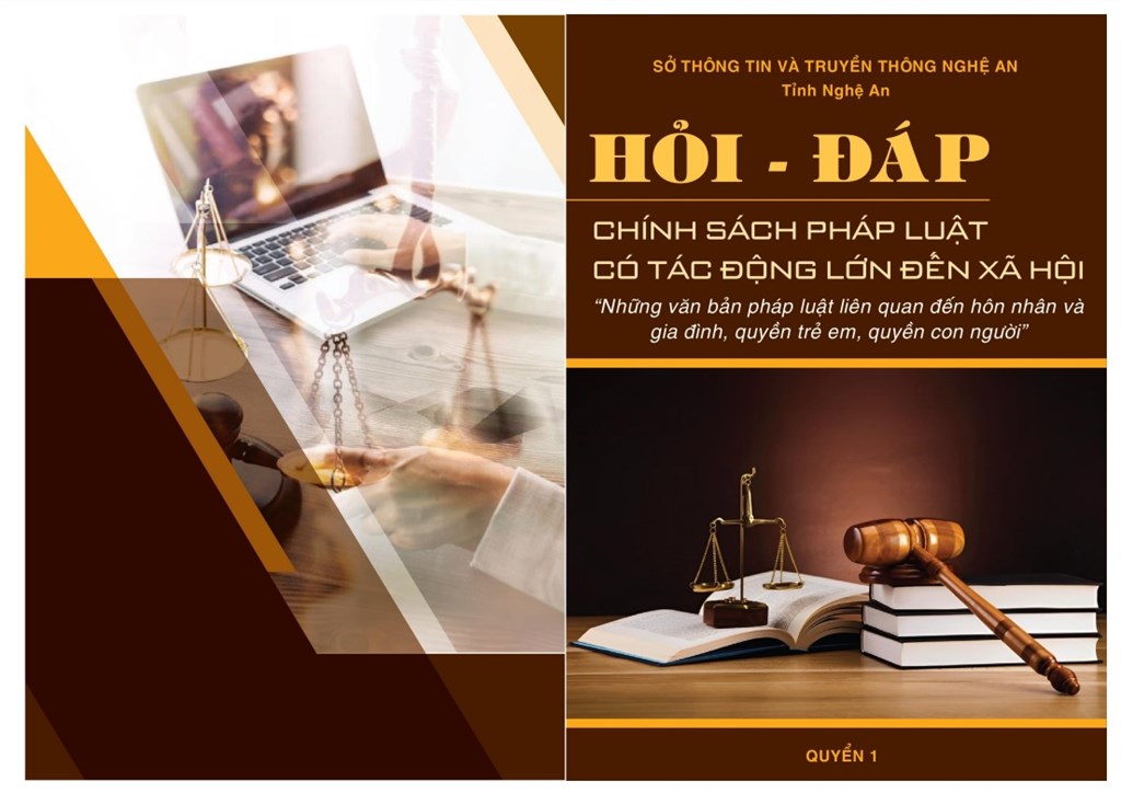 TÀI LIỆU HỎI - ĐÁP CHÍNH SÁCH PHÁP LUẬT CÓ TÁC ĐỘNG LỚN ĐẾN XÃ HỘI "Những văn bản pháp luật liên quan đến hôn nhân và gia đình, quyền trẻ em, quyền con người"