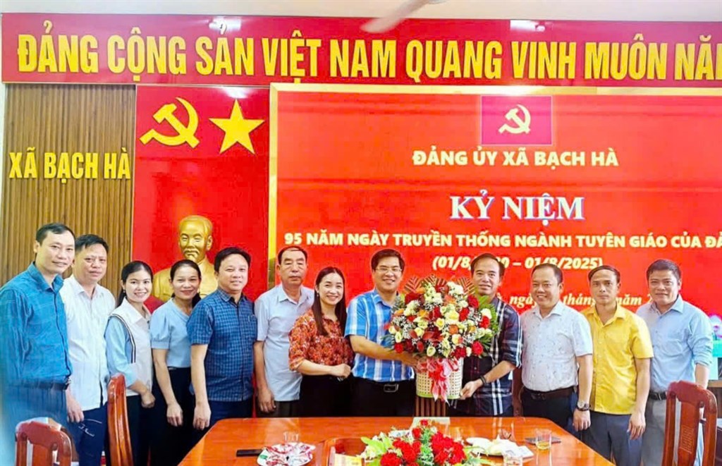 ĐẢNG UỶ - HĐND - UBND – UBMTTQ VÀ CÁC TỔ CHỨC CHÍNH TRỊ - XÃ HỘI XÃ BẠCH HÀ CHÚC MỪNG BAN XÂY DỰNG ĐẢNG NHÂN KỶ NIỆM 95 NĂM NGÀY TRUYỀN THỐNG NGÀNH TUYÊN GIÁO CỦA ĐẢNG (01/8/1930 - 01/8/2025)